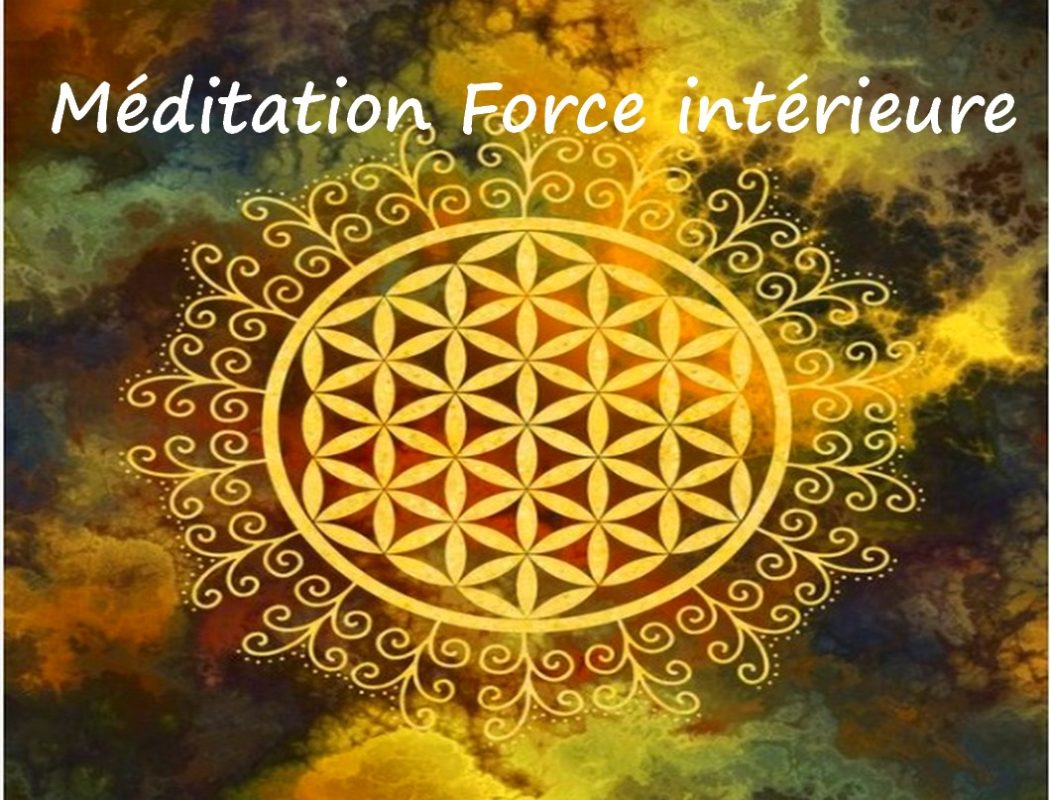 Méditation Force intérieure