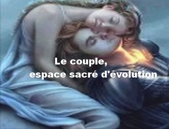 le couple, espace sacré d'évolution