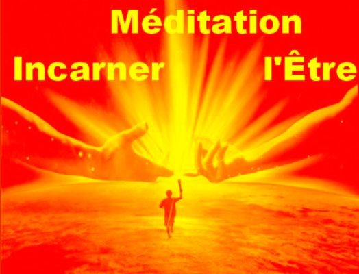 Méditation Incarner l'Être